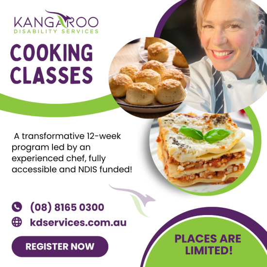 A Flyer For Kangaroo Disability Services' Day Options Cooking Program Features Images Of Biscuits, Lasagna, And A Smiling Chef. The Text Reads, &Quot;A Transformative 12-Week Program Led By An Experienced Chef, Fully Accessible And Ndis Funded!&Quot; Contact Details And A Registration Prompt Are Also Included.